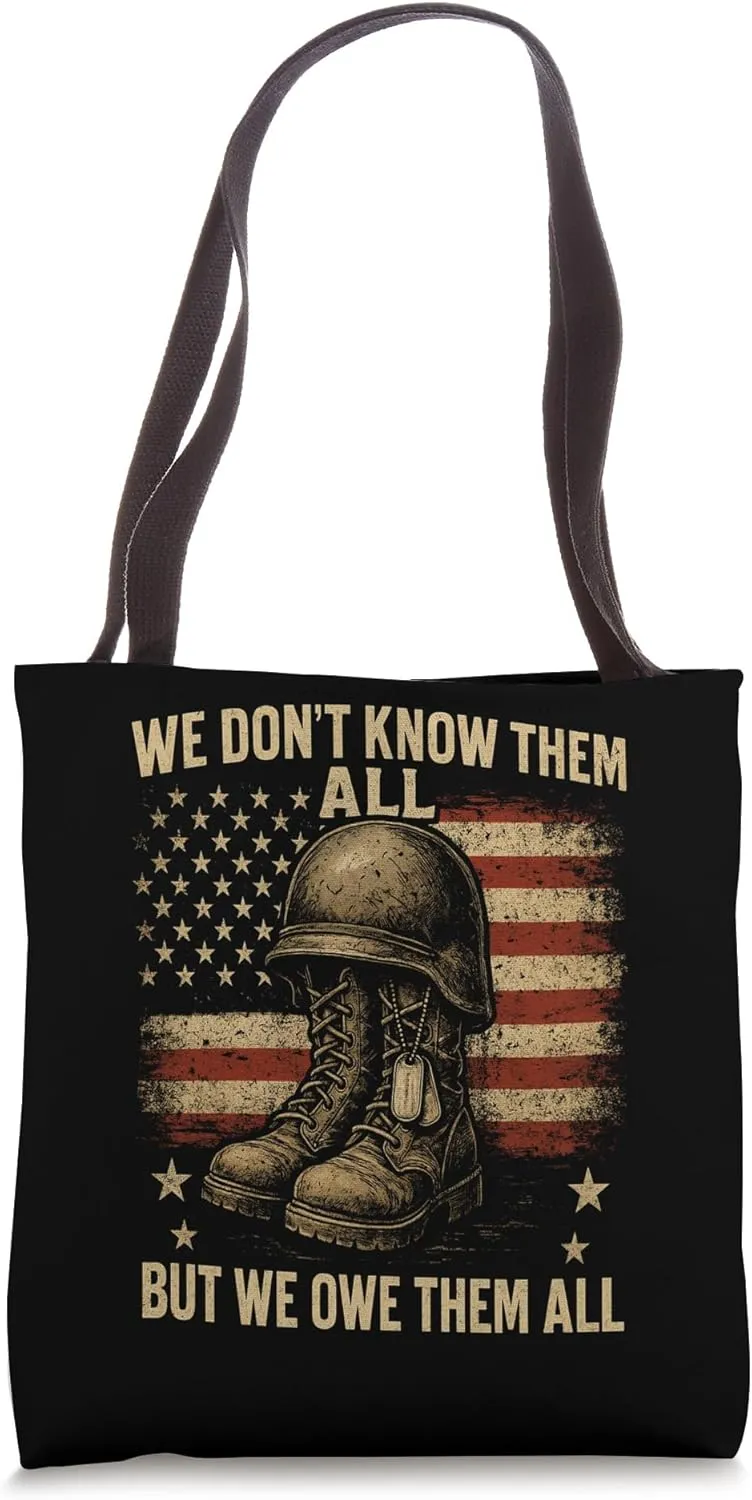We Owe Them All Partiotic Veterans Day Memorial Day Tote Bag